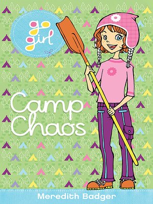 cover image of Go Girl! #5 Camp Chaos